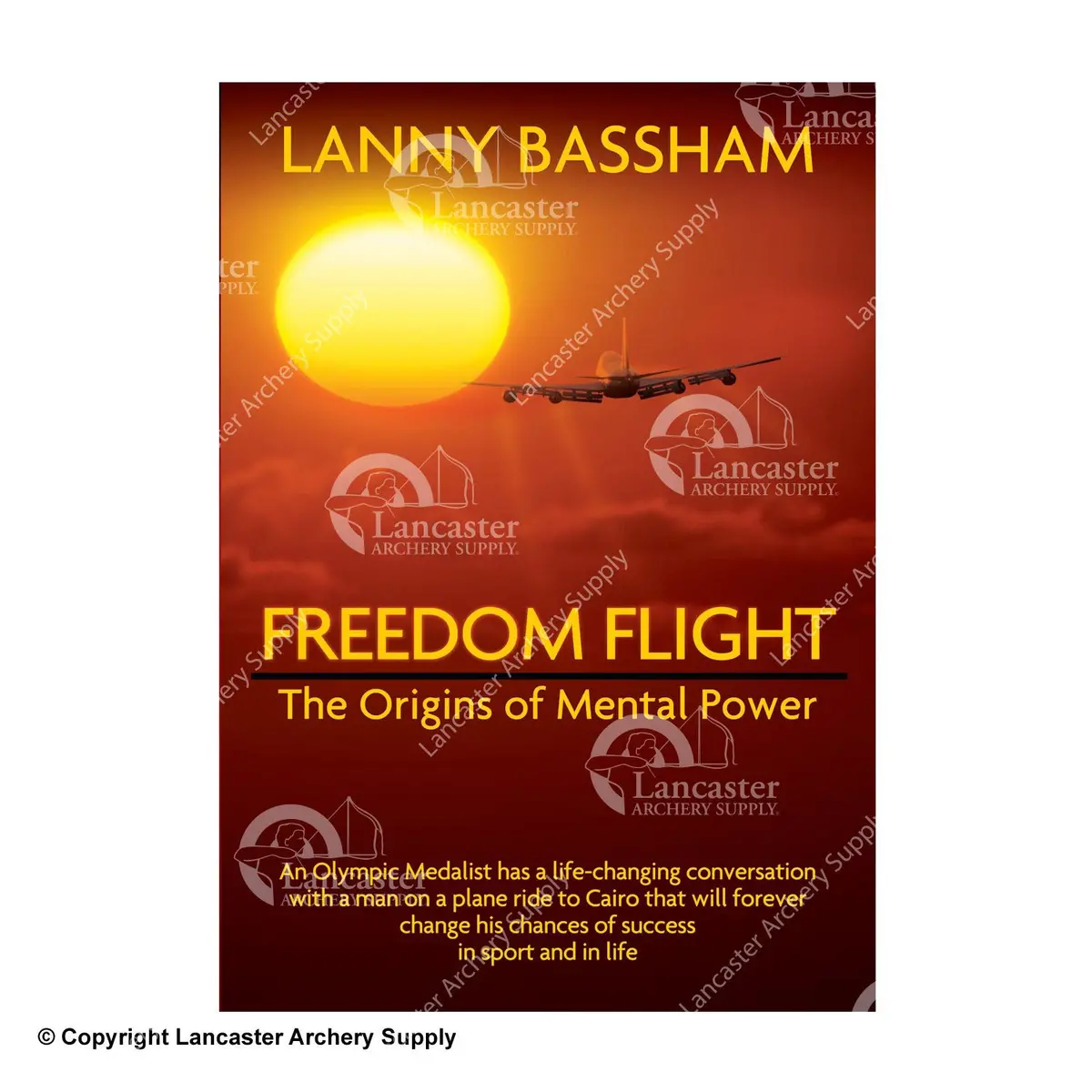 Freedom Flight "The Origins Of Mental Power" Book By Lanny Bassham 1