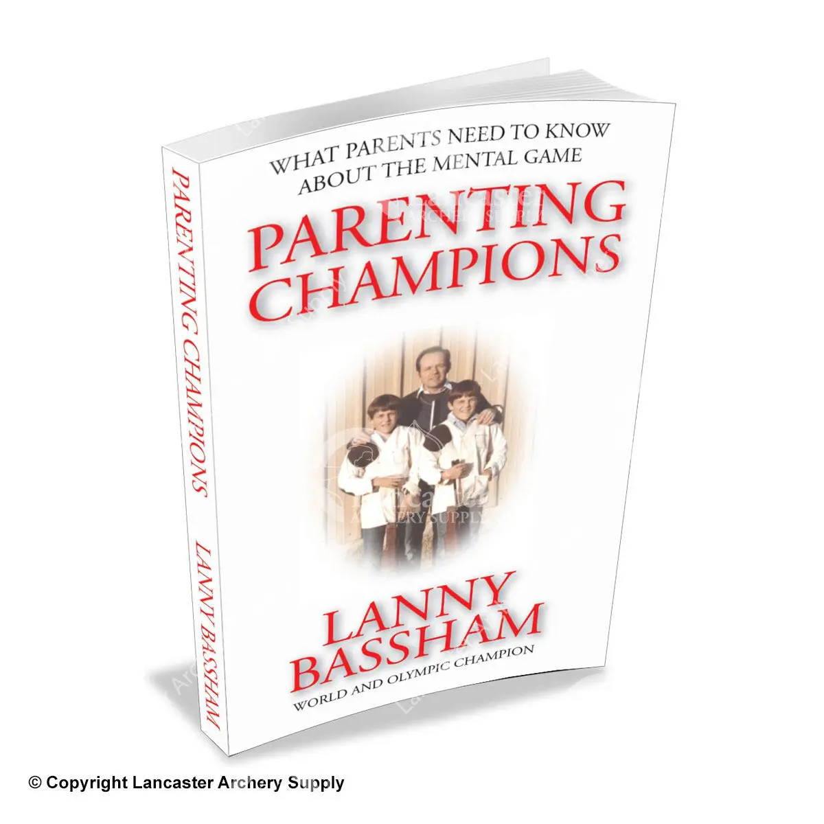 Parenting Champions Book By Lanny Bassham 1