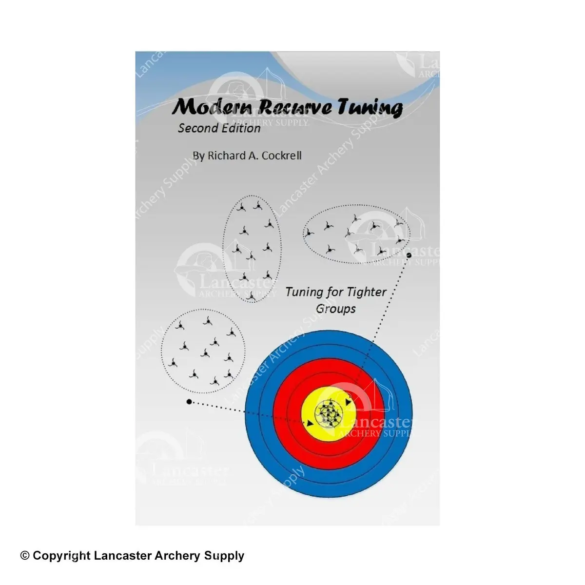 Modern Recurve Tuning "Start To Finish" Second Edition Book By Richard Cockrell 1
