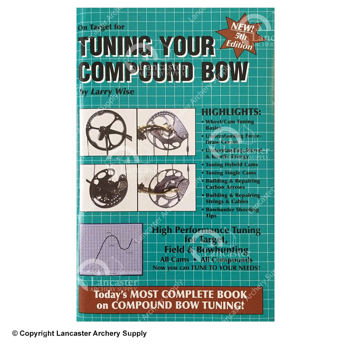 Tuning Your Compound Bow 5Th Edition Book By Larry Wise 1