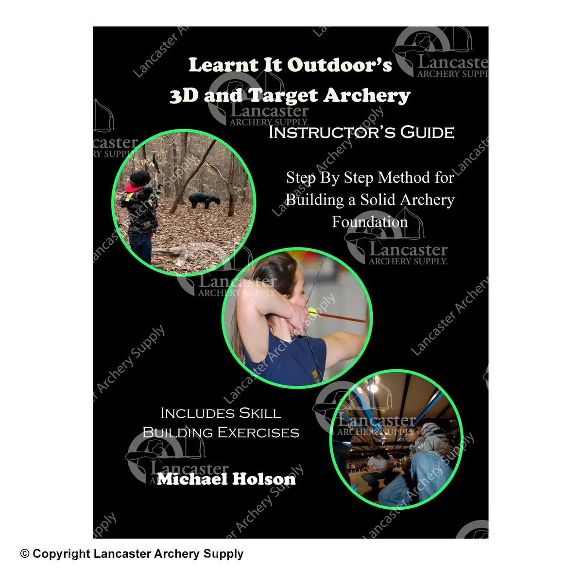 Learnt It Outdoor's 3D And Target Archery Instructor's Guide By Mike Holson 1