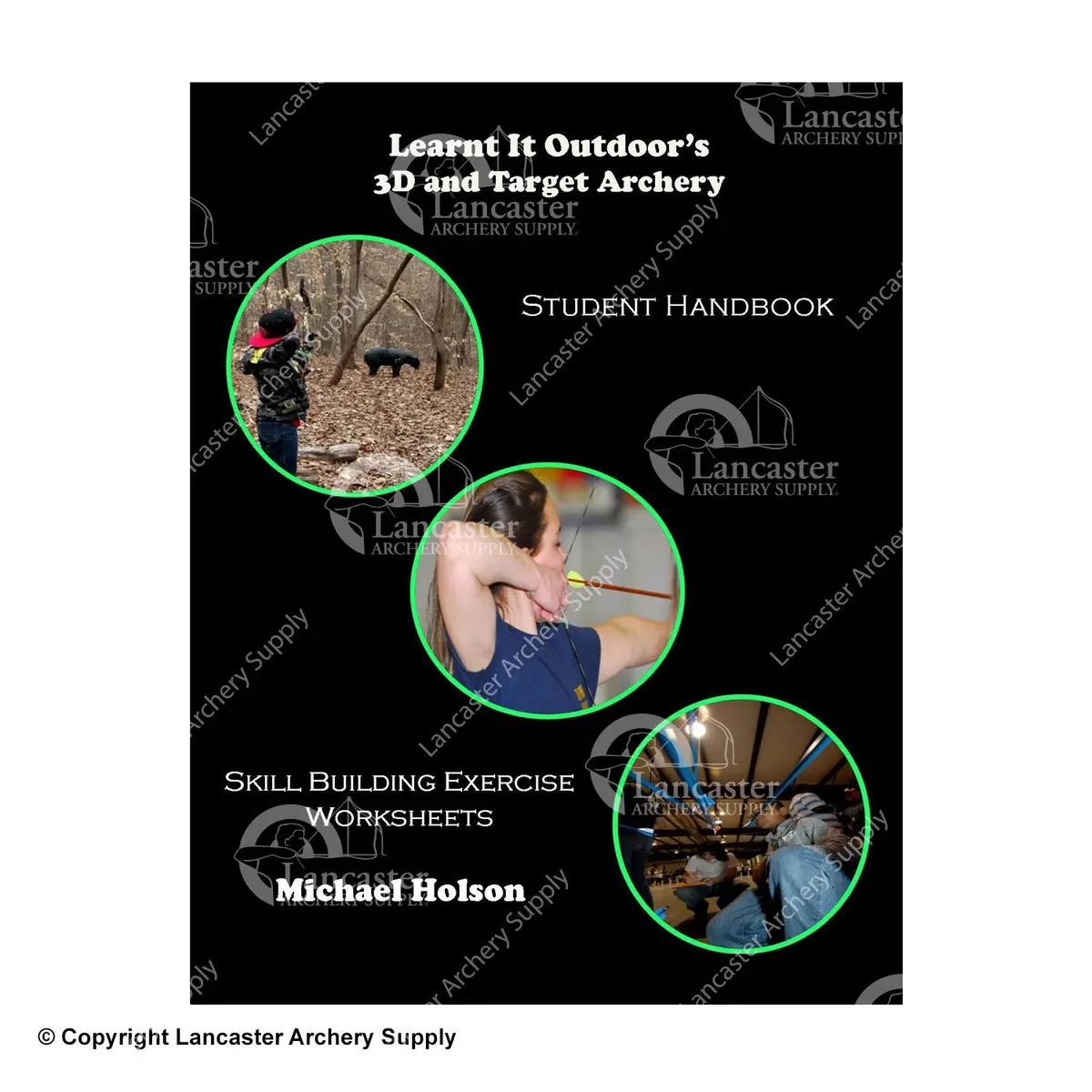 Learnt It Outdoor's 3D And Target Archery Student Handbook By Mike Holson 1