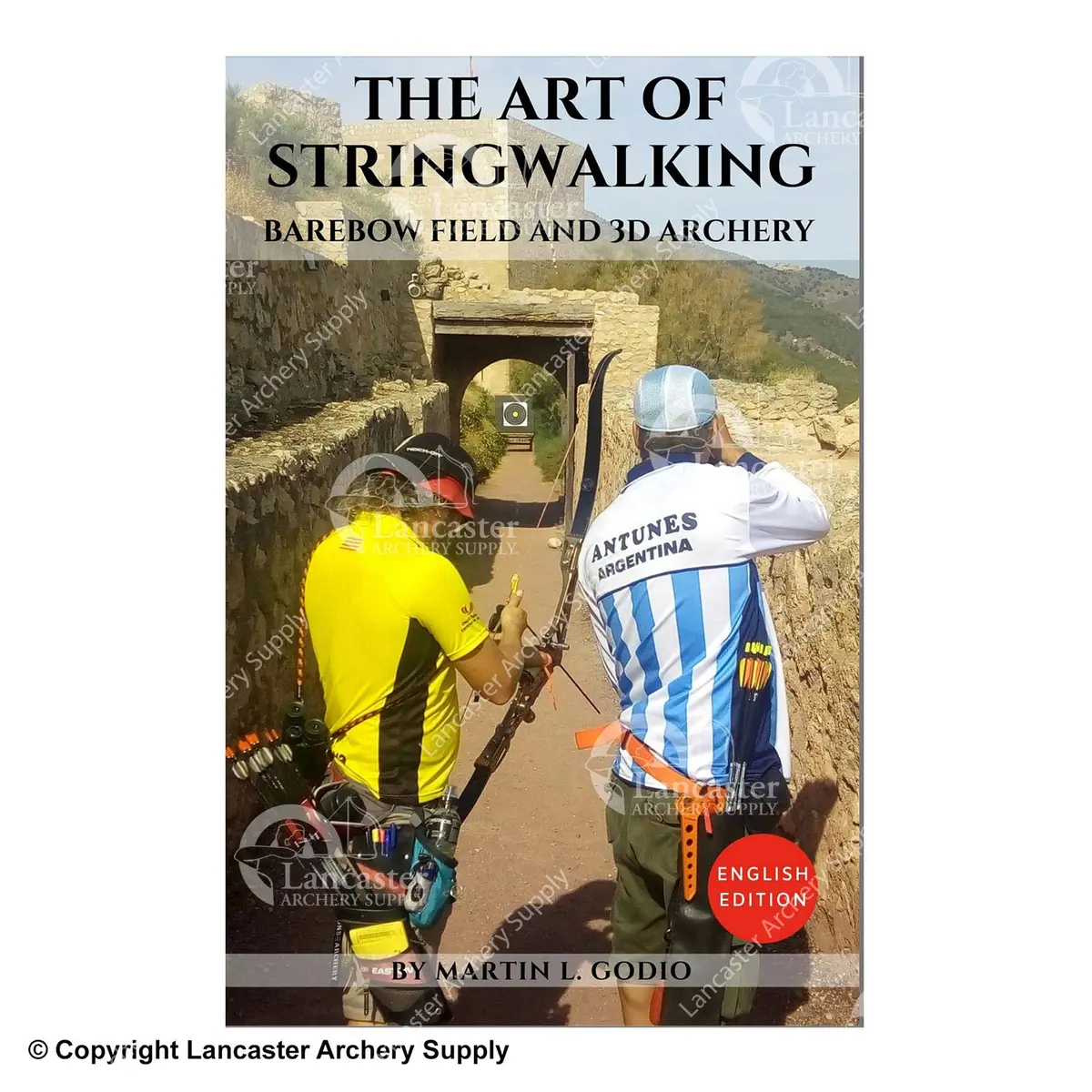 The Art Of Stringwalking: Barebow Field And 3D Archery By Martin Godio 1